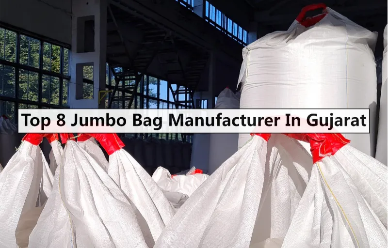 Jumbo Bag Manufacturer In Gujarat